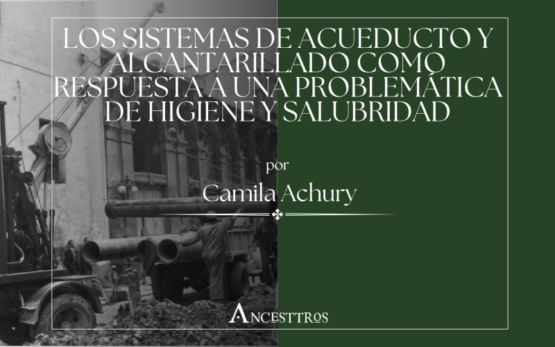 Los Sistemas De Acueducto Y Alcantarillado Como Respuesta A Una Problemática De Higiene Y Salubridad